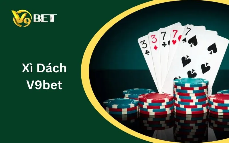 Xì Dách V9BET: Tuyệt Đỉnh Chiến Thuật & Sát Phạt Xanh Chín 2026 Xì Dách V9BET: Tuyệt Đỉnh Chiến Thuật & Sát Phạt Xanh Chín 2026