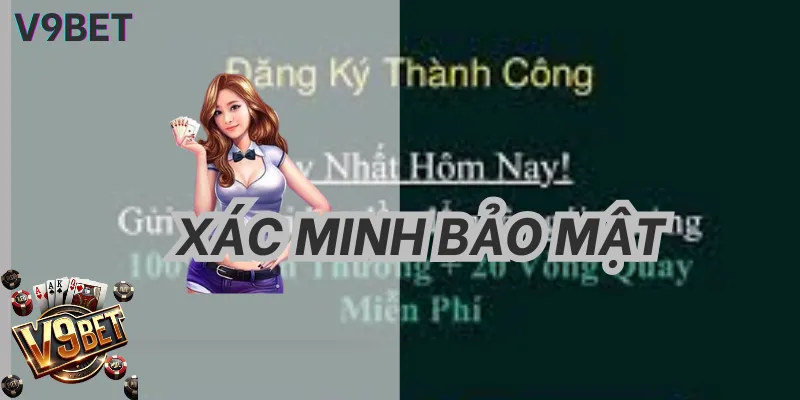 Hệ thống bảo mật đa lớp khi đăng ký V9BET