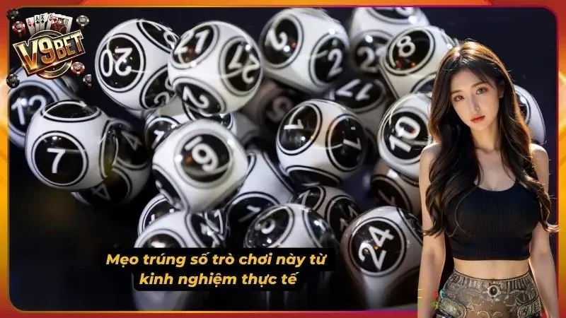 Keno V9bet – Hướng Dẫn Chơi & Mẹo Trúng Số Hiệu Quả 2026 4 Vận dụng kinh nghiệm thực chiến giúp tăng cơ hội trúng thưởng rõ rệt