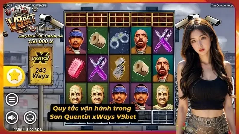 San Quentin xWays V9bet – Hướng Dẫn Chơi & Săn Jackpot 3 Nắm vững luật chơi giúp chủ động trong mọi phiên quay thưởng