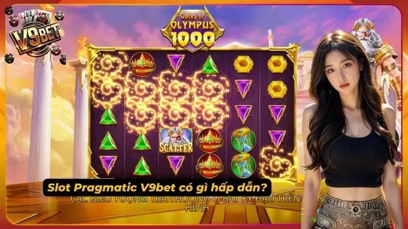 Slot Pragmatic V9bet - Top Game Nổ Hũ Hot Nhất Hiện Nay 2 Vì sao slot Pragmatic lại được yêu thích?
