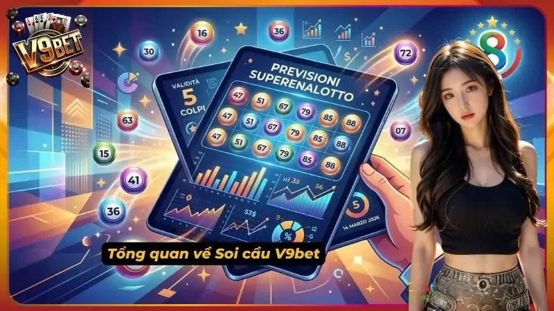Hiểu đúng bản chất soi cầu giúp bạn chọn số có cơ sở hơn